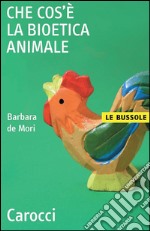 Che cos'è la bioetica animale. E-book. Formato EPUB ebook