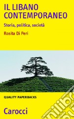 Il Libano contemporaneo: Storia, politica, società. E-book. Formato EPUB