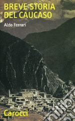 Breve storia del Caucaso. E-book. Formato EPUB