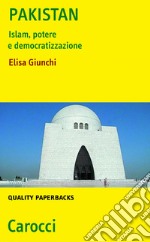 Pakistan: Islam, potere e democratizzazione. E-book. Formato EPUB