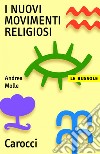 I nuovi movimenti religiosi. E-book. Formato EPUB ebook