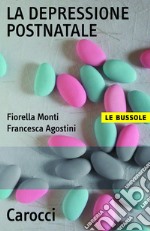 La depressione postnatale. E-book. Formato EPUB ebook