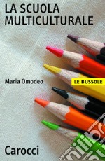 La scuola multiculturale. E-book. Formato EPUB ebook