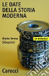 Le date della storia moderna. E-book. Formato EPUB ebook