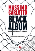 The Black Album: Il noir tra cronaca e romanzo. E-book. Formato EPUB