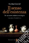 Il senso dell'esistenza: Per un nuovo realismo ontologico. E-book. Formato EPUB ebook