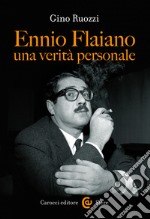 Ennio Flaiano, una verità personale. E-book. Formato EPUB ebook