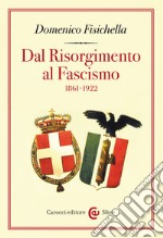 Dal Risorgimento al Fascismo: 1861-1922. E-book. Formato EPUB ebook