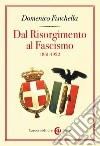 Dal Risorgimento al Fascismo: 1861-1922. E-book. Formato EPUB ebook