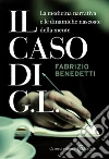 Il caso di G. L. La medicina narrativa e le dinamiche nascoste della mente. E-book. Formato EPUB ebook di Fabrizio Benedetti