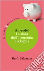 Al verde!: La sfida dell'economia ecologica. E-book. Formato EPUB