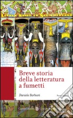 Breve storia della letteratura a fumetti. E-book. Formato EPUB ebook