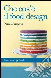Che cos'è il food design. E-book. Formato EPUB ebook di Dario Mangano