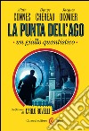 La punta dell'ago: Un giallo quantistico. E-book. Formato EPUB ebook