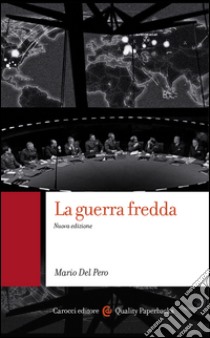 La guerra fredda: Nuova edizione. E-book. Formato EPUB ebook di Mario Del Pero