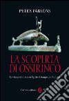 La scoperta di Ossirinco: La vita quotidiana in Egitto al tempo dei Romani. E-book. Formato EPUB ebook