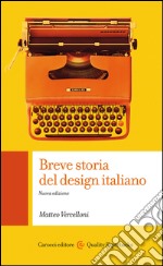 Breve storia del design italiano: Nuova edizione. E-book. Formato EPUB ebook