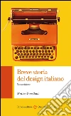 Breve storia del design italiano: Nuova edizione. E-book. Formato EPUB ebook di Matteo Vercelloni