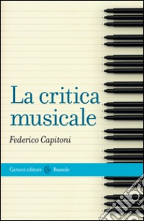 La critica musicale. E-book. Formato EPUB ebook di Federico Capitoni