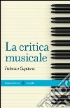 La critica musicale. E-book. Formato EPUB ebook di Federico Capitoni