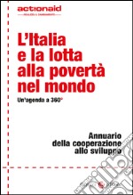 L'Italia e la lotta alla povertà nel mondo: Un'agenda a 360°. E-book. Formato EPUB ebook