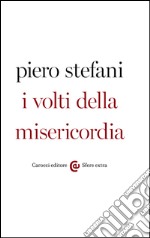 I volti della misericordia. E-book. Formato EPUB ebook