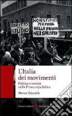 L'Italia dei movimenti: Politica e società nella Prima repubblica. E-book. Formato EPUB ebook