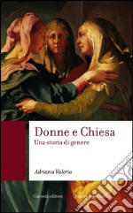 Donne e Chiesa: Una storia di genere. E-book. Formato EPUB