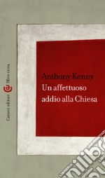 Un affettuoso addio alla Chiesa. E-book. Formato EPUB ebook