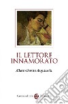 Il lettore innamorato. E-book. Formato EPUB ebook