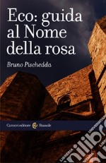 Eco: guida al Nome della rosa. E-book. Formato EPUB ebook