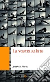 La vostra salute. E-book. Formato EPUB ebook