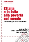 L'Italia e la lotta alla povertà nel mondo: Una leadership per un futuro sostenibile. E-book. Formato EPUB ebook di AA. VV. ActionAid