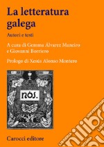 La letteratura galega: Autori e testi. E-book. Formato EPUB ebook