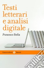 Testi letterari e analisi digitale. E-book. Formato EPUB ebook