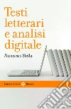 Testi letterari e analisi digitale. E-book. Formato EPUB ebook di Francesco Stella