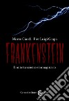 Frankenstein: Il mito tra scienza e immaginario. E-book. Formato EPUB ebook di Marco Ciardi