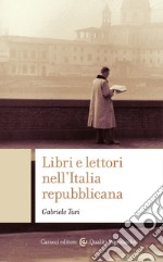 Libri e lettori nell'Italia repubblicana. E-book. Formato EPUB ebook