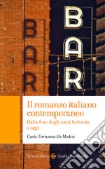 Il romanzo italiano contemporaneo: Dalla fine degli anni Settanta a oggi. E-book. Formato EPUB ebook