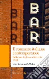 Il romanzo italiano contemporaneo: Dalla fine degli anni Settanta a oggi. E-book. Formato EPUB ebook