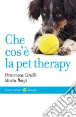 Che cos'è la pet therapy. E-book. Formato EPUB ebook