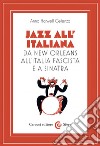 Jazz all&#8217;italiana: Da New Orleans all&#8217;Italia fascista e a Sinatra. E-book. Formato EPUB ebook