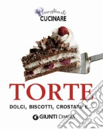 Torte, dolci, biscotti, crostate e.... E-book. Formato EPUB ebook