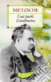 Così parlò Zarathustra. E-book. Formato EPUB ebook di Friedrich Nietzsche