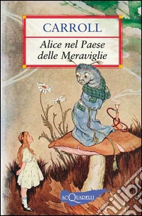 Alice nel Paese delle Meraviglie. E-book. Formato EPUB ebook