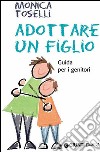 Adottare un figlio. E-book. Formato EPUB ebook