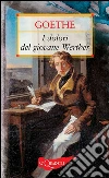 I dolori del giovane Werther. E-book. Formato EPUB ebook di Johann Wolfgang Goethe
