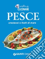 Pesce, crostacei e frutti di mare. E-book. Formato EPUB ebook