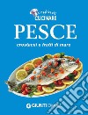 Pesce, crostacei e frutti di mare. E-book. Formato EPUB ebook
