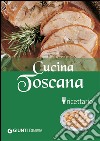 Cucina toscana. E-book. Formato EPUB ebook